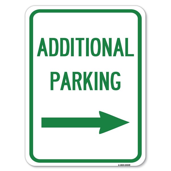 Signmission Additional Parking Right Arrow Heavy-Gauge Alum Rust Proof Parking, 18" x 24", A-1824-24349 A-1824-24349 - main